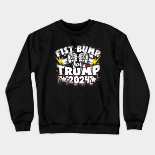 Trump 2024 Fist Bump For Trump Crewneck Sweatshirt